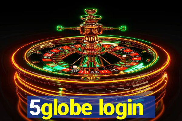 5globe login